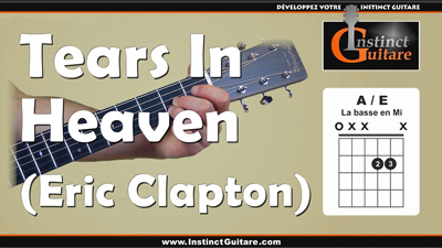 Tears In Heaven – Eric Clapton – 2ème partie