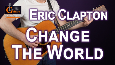 Change The World (Eric Clapton) à la guitare