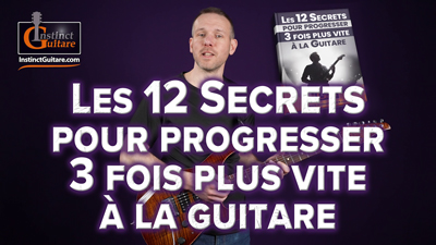 Les 12 secrets pour progresser 3 fois plus vite à la guitare (2025)